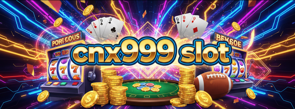 cnx999 slot